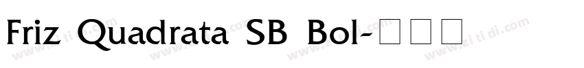 Friz Quadrata SB Bol字体转换